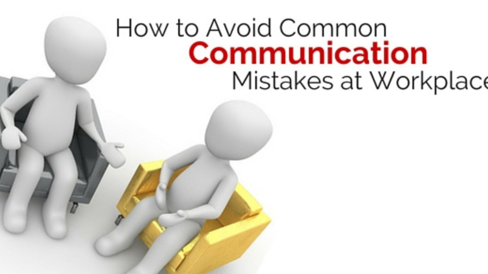 Business Communication Mistakes to Avoid Completely