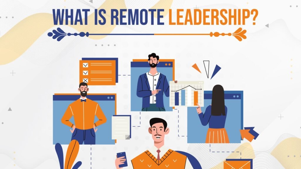 Effective Leadership in Remote Work Environments